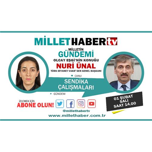 NURİ ÜNAL - MİLLET HABER TV - ...